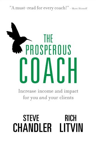 The Prosperous Coach: Increase Income and Impact for You and Your Clients