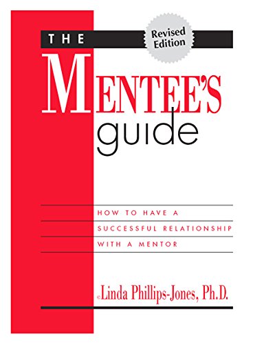 «The Mentees Guide» by Linda Phillips-Jones